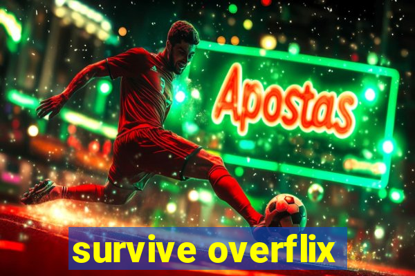 survive overflix